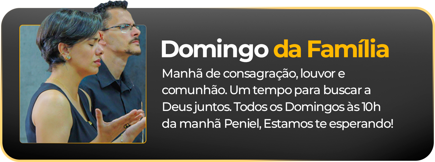Culto de Domingo da Família na Igreja Cristã Peniel, aos domingos às 10h